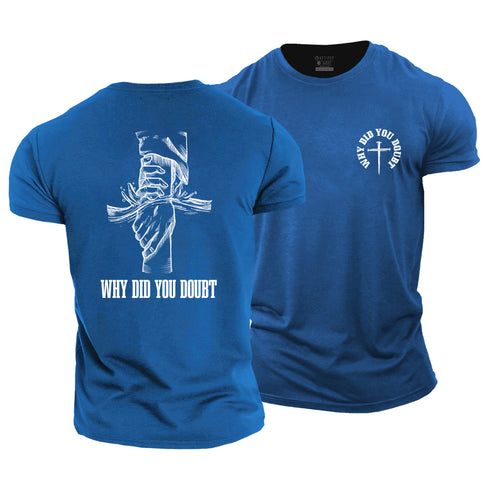 Men's Why Did You Doubt Cotton T-Shirt